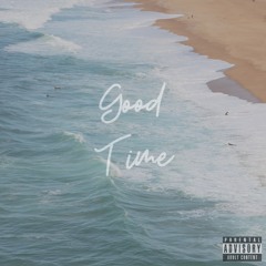 Good Time (feat. IAM3AM And Xlilmarcj)[prod. Big Jeezy]