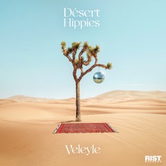 Veleyle - Desert Hippies [Rist]
