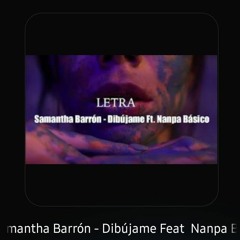 Samantha Barrón - Dibújame Feat  Nanpa Básico ( LETRA _ LYRICS )(MP3_70K).mp3