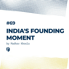 69: India's Founding Moment (لحظه تاسیس هند)