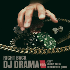 Right Back (feat. Young Thug, Rich Homie Quan & Jeezy)