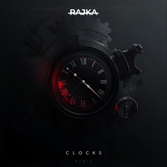 Clocks - (RAJKA Techno Edit)