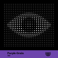 𝗣𝗥𝗘𝗠𝗜𝗘𝗥𝗘 Aio - Purple Grain (Maksim Dark Remix) [Kosmos Records]