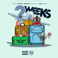 2 Weeks (Pack That Bag) x Unique Musick x Destiny Suzanne x OhBoyPrince #C4S