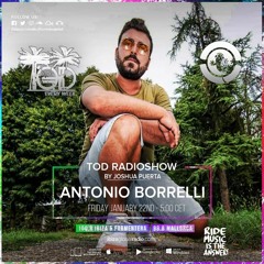 TOD RADIO SHOW Pres. Antonio Borrelli 22-01-21 Ibiza Global Radio