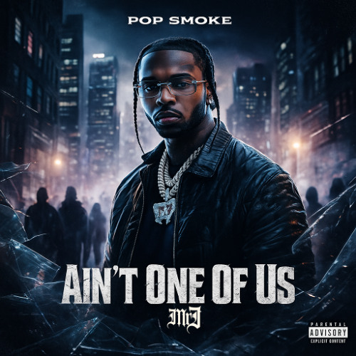 Pop Smoke - Ain't One Of Us (Mister J Remix)