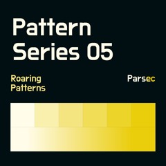 Pattern Series 05: Parsec - Roaring Patterns