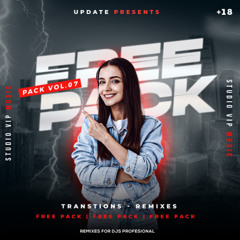 FREE PACK 2025  - VOL. 07 REGGAETON - TRANSITIONS - EXTENDED - EDITS (DESCARGA GRATUITA)
