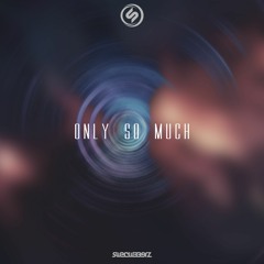 Only So Much