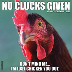 FREE PDF 📤 No Clucks Given 2022 Wall Calendar, Chickens by  Willow Creek Press PDF E