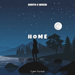 WIRED x SIINTH - Home (Original Mix)