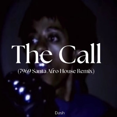 The Call (7969 Santa Afro House Remix)