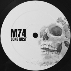 M74 - Bone Dust