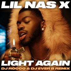 Lil Nas X - Light Again (DJ ROCCO & DJ EVER B Remix) *CLICK BUY FOR FULL VERSION*