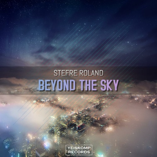 Stefre Roland - Beyond The Sky (Original Mix)