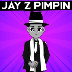 Jay Z Pimpin