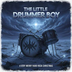 The Little Drummer Boy (Heavy Rock Version )