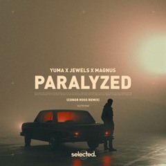 Paralyzed (Conor Ross Remix)