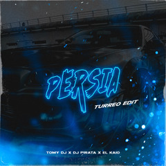 Persia (Turreo Edit) (Remix)