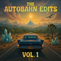 The Autobahn Edits Vol.1