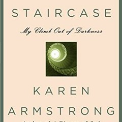 [Read] [EBOOK EPUB KINDLE PDF] The Spiral Staircase: My Climb Out of Darkness by  Kar