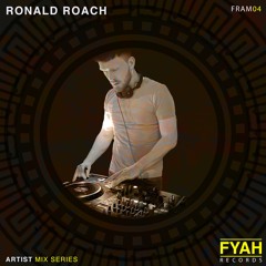 FYAH - Artist Mix Series w./ RONALD ROACH [FRAM04]