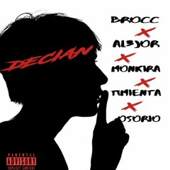 Decian - Brocc (ft. πmienta,Monkira,Al3jor & Osorio)