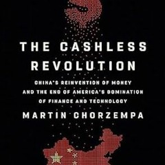 ^Epub^ The Cashless Revolution: China's Reinvention of Money and the End of America's Dominatio