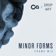 Minor Forms - CTX x Drop Art Promo Mix