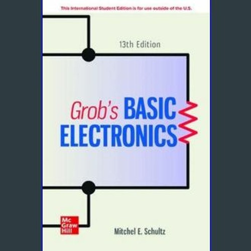 EBOOK #pdf ⚡ ISE Grob's Basic Electronics (ISE HED ENGINEERING TECHNOLOGIES & THE TRADES) [EBOOK E