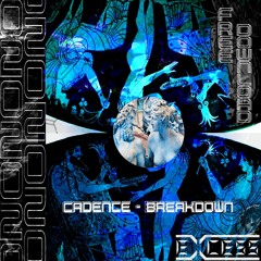 Cadence - Breakdown [EXFD013]  |FREE DOWNLOAD SERIES|