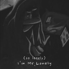 Mr Lonely - Slowed (Reverb)