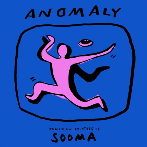 Anomaly Radio Show Courtesy Of Sooma 28.07.21
