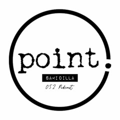 Point. 052 Podcast: Sami Dilla