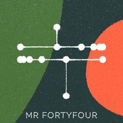 Slow Life Friends Podcast - 30 - MR FORTYFOUR -