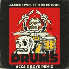 James Hype ft. Kim Petras - DRUMS (ACCA x BOYK remix)