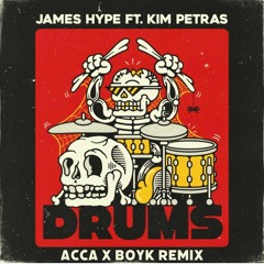 James Hype ft. Kim Petras - DRUMS (ACCA x BOYK remix)