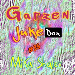 Garzen Jukebox #35 - Mika Shalev