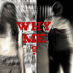 WHY ME? ft LILBoo (Prod. Crescnta)