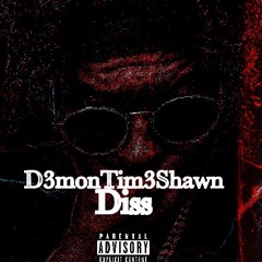 D3montim3ShawnXDiss