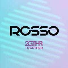 ROSSO live @ 2GTHR (1h Extract)