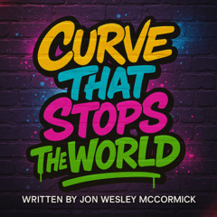 Curve That Stops the World