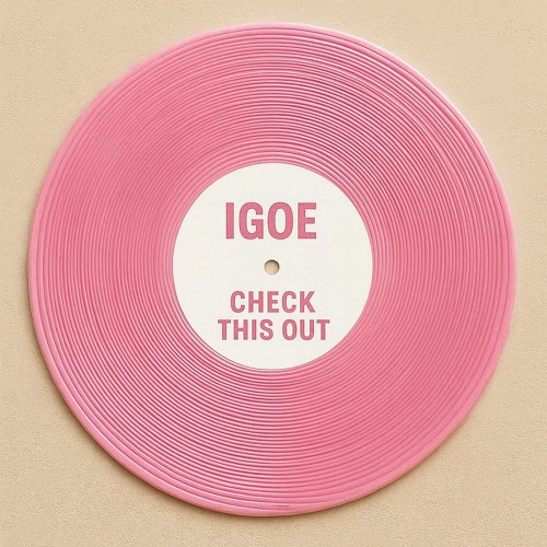 IGOE - CHECK THIS OUT - FINAL (MASTER)