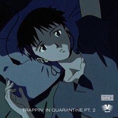 Trappin' In Quarantine II | Vaportrap Mix