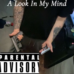 A Look In My Mind