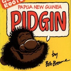 Get KINDLE 🖍️ Grass Roots Guide to Papua New Guinea Pidgin by  Bob Browne &  Bob Bro