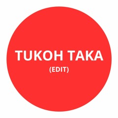 Tukoh Taka (Mariano Santos Edit)