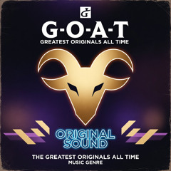 G-O-A-T (Greatest Originals All Time) music genre/style song
