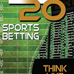 [Access] PDF 💔 20/20 Sports Betting: Think Like a Pro by  Logan Fields [KINDLE PDF E