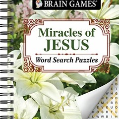 [Access] PDF ✅ Brain Games - Miracles of Jesus Word Search Puzzles (Brain Games - Bib